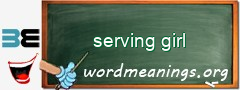 WordMeaning blackboard for serving girl